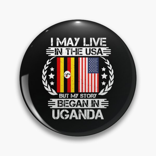 Item preview, I May Live In The USA But My Story Began In Uganda designed and sold by CosmoKitsch.
