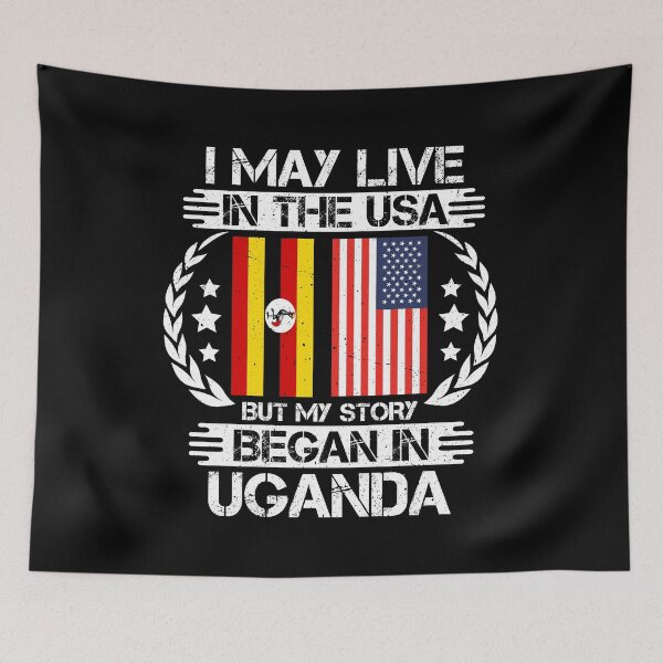 Item preview, I May Live In The USA But My Story Began In Uganda designed and sold by CosmoKitsch.