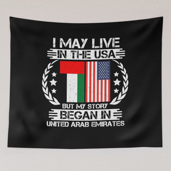 Item preview, I May Live In The USA But My Story Began In United Arab Emirates designed and sold by CosmoKitsch.