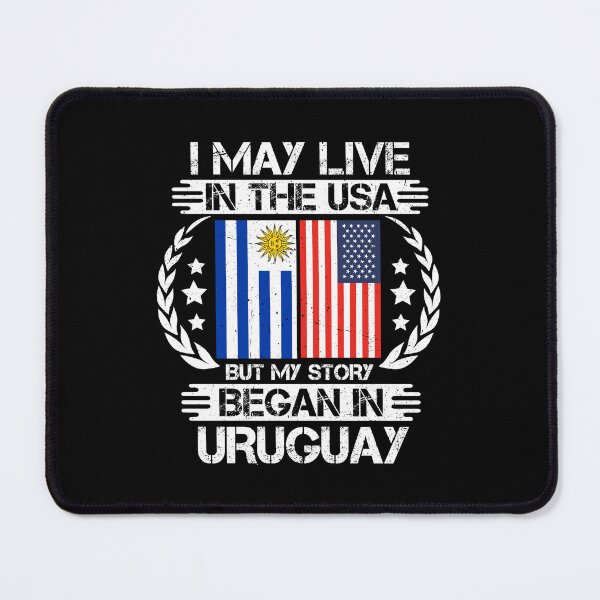 Item preview, I May Live In The USA But My Story Began In Uruguay    designed and sold by CosmoKitsch.