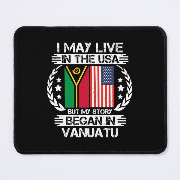 Item preview, I May Live In The USA But My Story Began In Vanuatu  designed and sold by CosmoKitsch.