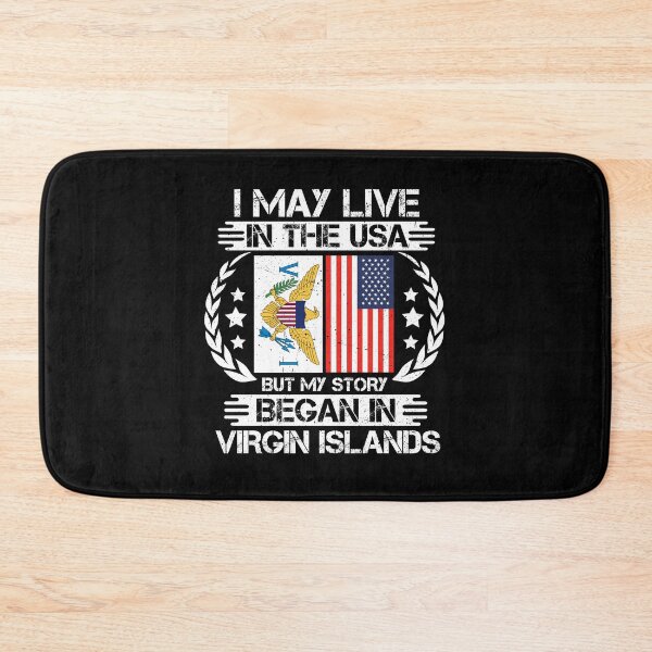 Item preview, I May Live In The USA But My Story Began In Virgin Islands designed and sold by CosmoKitsch.