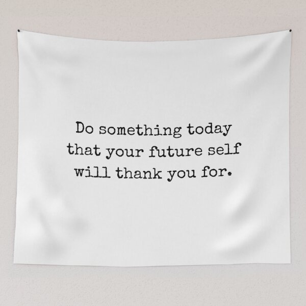 Item preview, Do Something Today Your Future Self Will Thank You For – Motivational Quote Design designed and sold by BoldTalk.