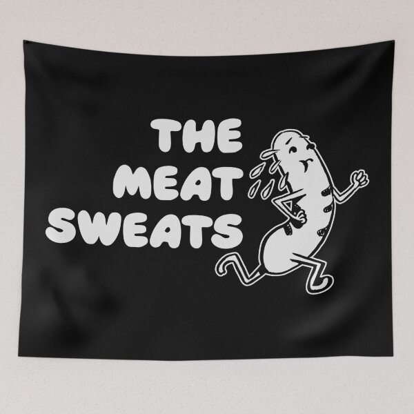 Item preview, THE MEAT SWEATS designed and sold by oddwonders.