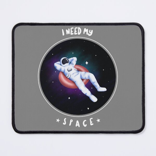 Item preview, I Need My Space | Astronaut Floating on Innertube in Space | Space Humor designed and sold by swdesigns714.