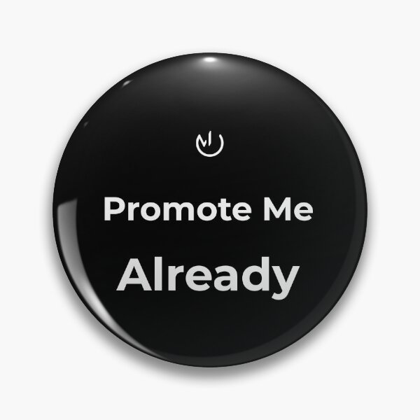 Item preview, Promote Me Already – Funny Office Humor Corporate Meme Typography designed and sold by mostly_offline.