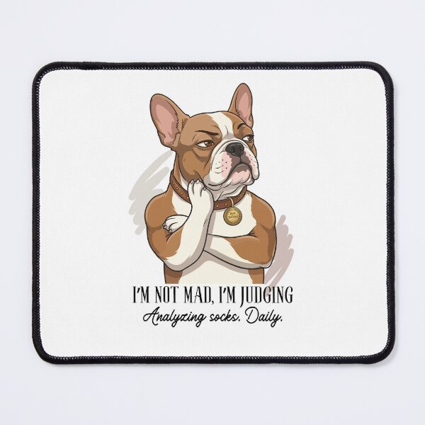 Item preview, Sassy French Bulldog - I’m Not Mad I’m Judging. designed and sold by KojourinArt.