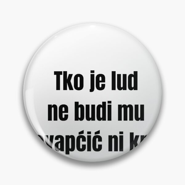 Item preview, Tko je lud ne budi mu - natpis designed and sold by Dmitrij63.