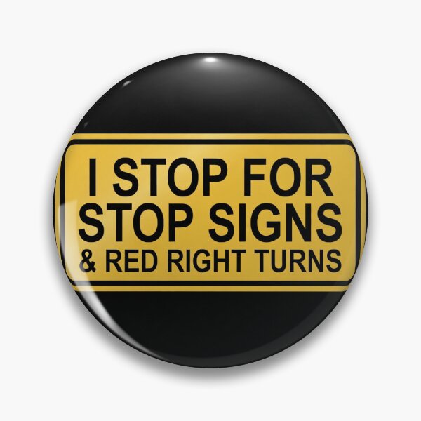 Item preview, "I Stop for Stop Signs & Red Right Turns" Funny Calming Yellow Reflective Alert Warning Black Border Bumper Sticker designed and sold by AniMazaReal.