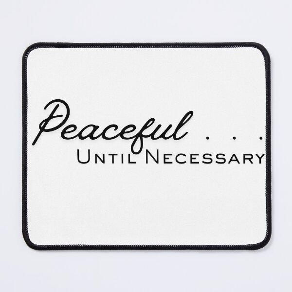 Item preview, Peaceful, until necessary designed and sold by Khalsawear.