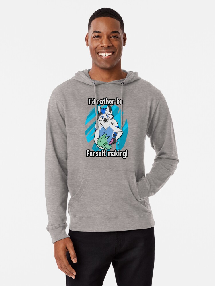 I d rather be fursuit making Lightweight Hoodie for Sale by Skyehighstudios Redbubble