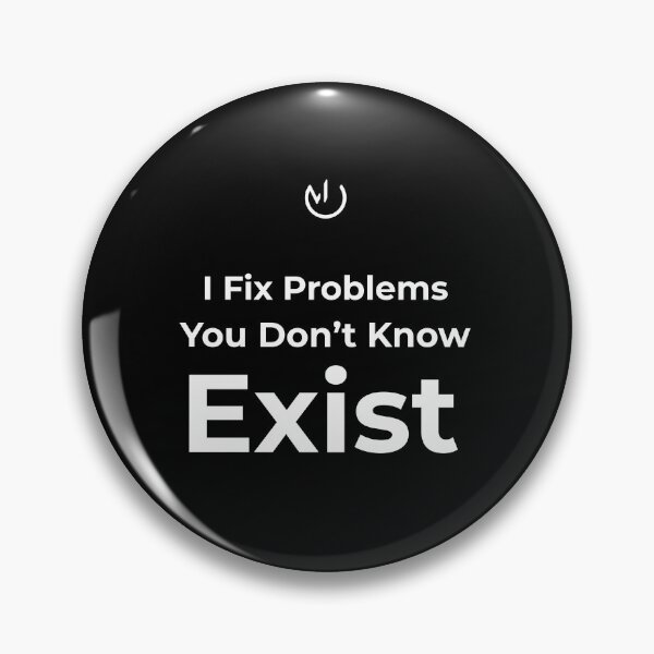 Item preview, I Fix Problems You Don’t Know Exist – Funny Programmer IT Engineer Humor designed and sold by mostly_offline.