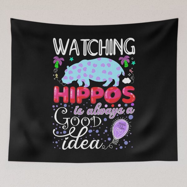 Item preview, watching hippos is always a good idea funny hippopotamus quotes designed and sold by Pikkalo.