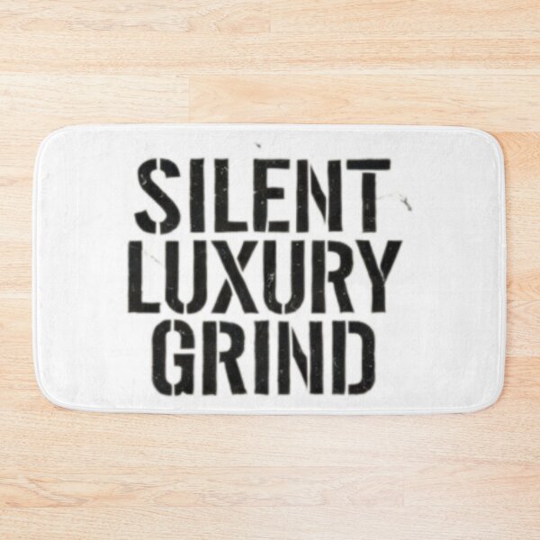 Item preview, Silent Luxury Grind designed and sold by  ViralVisionsCreating .