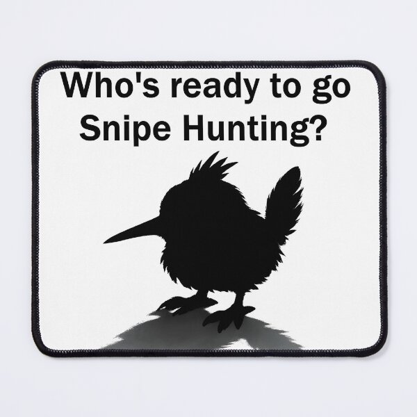 Item preview, Who's ready to go Snipe Hunting? designed and sold by Bjorkqvist.