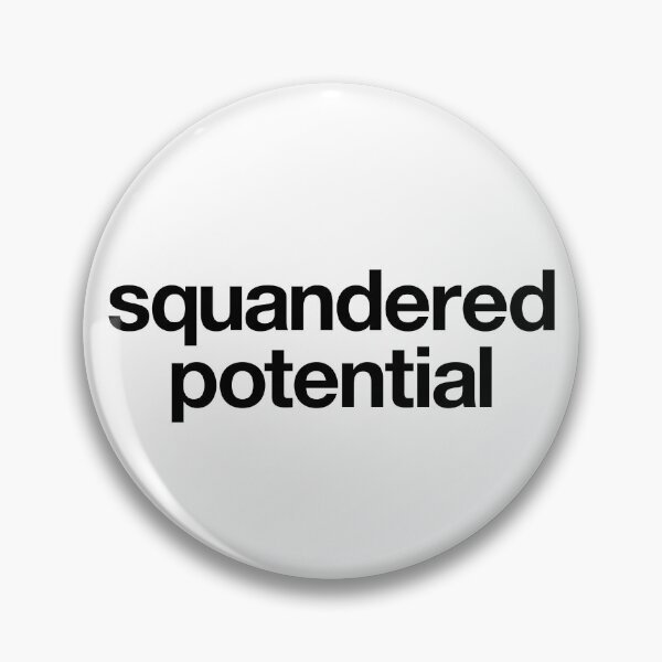 Item preview, Squandered Potential designed and sold by The Common Tee.