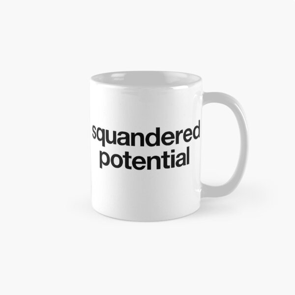 Item preview, Squandered Potential designed and sold by The Common Tee.