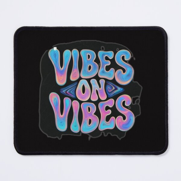 Item preview, Vibes on Vibes designed and sold by  ViralVisionsCreating .