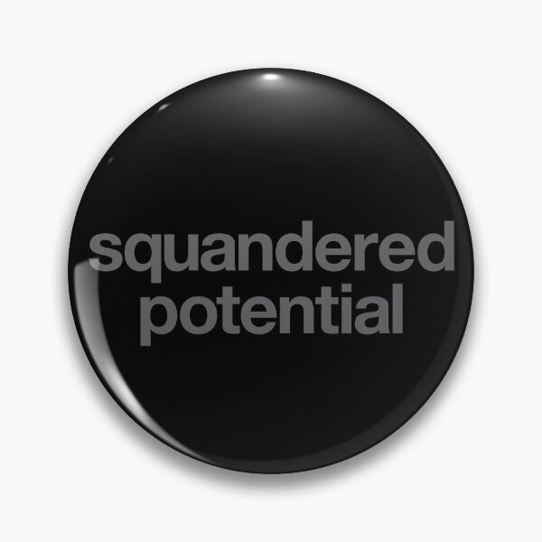 Item preview, Squandered Potential designed and sold by The Common Tee.