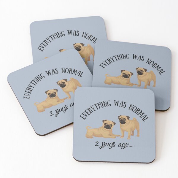 Item preview, Everything Was Normal Two Pugs Ago – Funny Pug Lover Design designed and sold by DesignsVault.