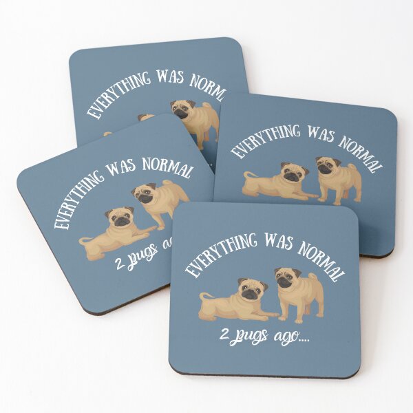 Item preview, Everything Was Normal Two Pugs Ago – Funny Pug Lover Design designed and sold by DesignsVault.