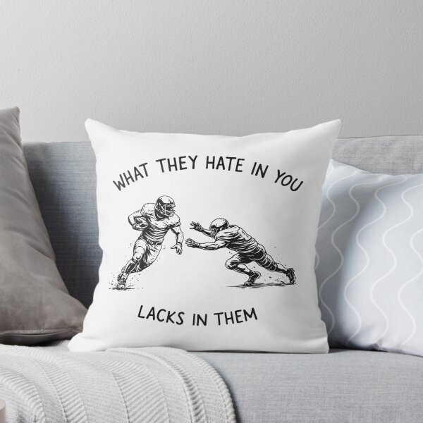 Item preview, Football Tackle Motivation Quote What They Hate In You Lacks In Them designed and sold by JessArty ⭐⭐⭐⭐⭐.