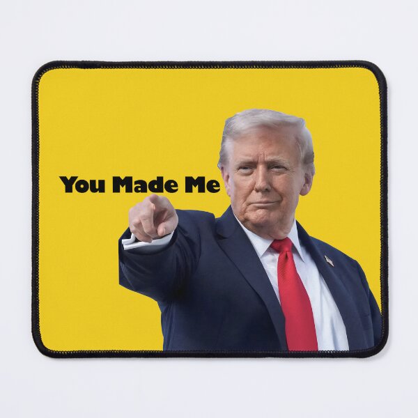 Item preview, Donald Trump You made me designed and sold by BUTTER7FLY.