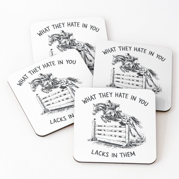 Item preview, Equestrian Jump Motivation Quote What They Hate In You Lacks In Them designed and sold by JessArty ⭐⭐⭐⭐⭐.