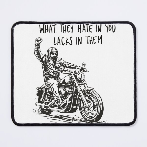 Item preview, Motorcycle Rider Motivation Quote What They Hate In You Lacks In Them designed and sold by JessArty ⭐⭐⭐⭐⭐.
