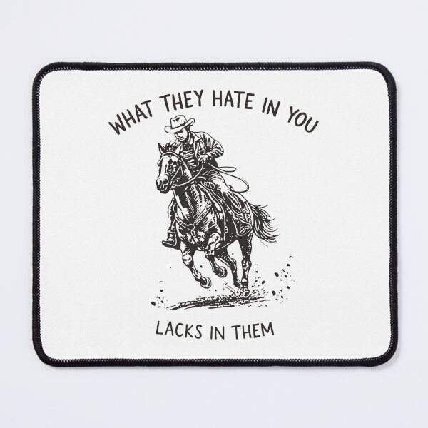 Item preview, Rodeo Cowboy Motivation Quote What They Hate In You Lacks In Them designed and sold by JessArty ⭐⭐⭐⭐⭐.