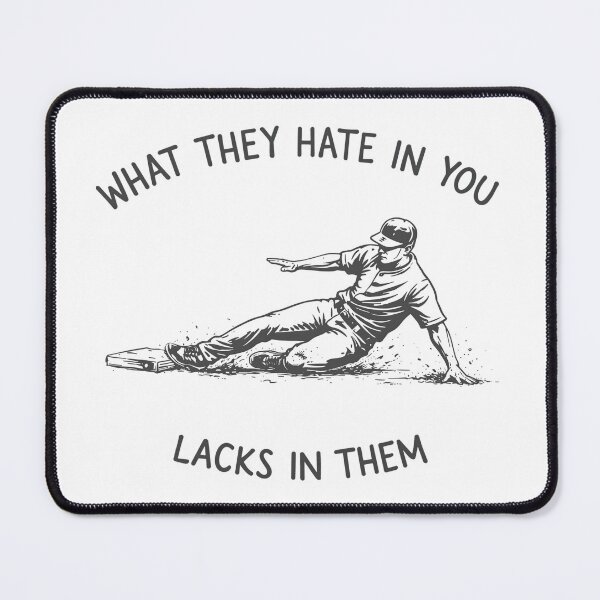 Item preview, Baseball Slide Motivation Quote What They Hate In You Lacks In Them designed and sold by JessArty ⭐⭐⭐⭐⭐.