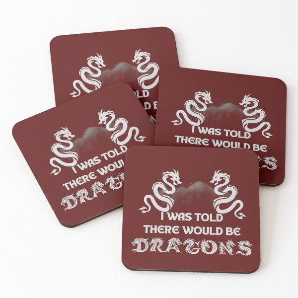 Item preview, I Was Told There Would Be Dragons – Funny Fantasy RPG Quote designed and sold by LadyInEverGreen.