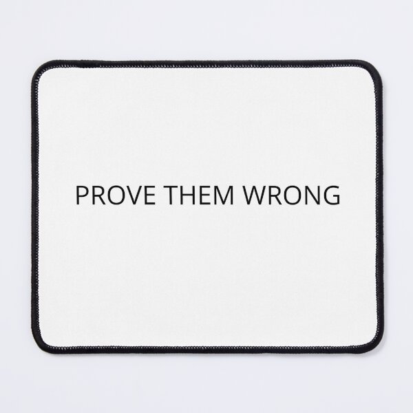Item preview, Prove Them Wrong Motivation Quote designed and sold by Georgi2Design.