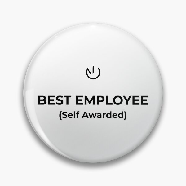 Item preview, Best Employee (Self Awarded) – Funny Office Humor Workplace Meme designed and sold by mostly_offline.