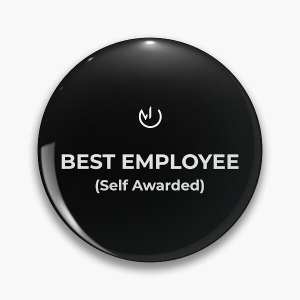 Item preview, Best Employee (Self Awarded) – Funny Office Humor Workplace Meme designed and sold by mostly_offline.