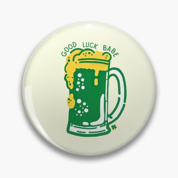 Item preview, good luck babe green beer st. patrick's day designed and sold by magicalpanicmachine.
