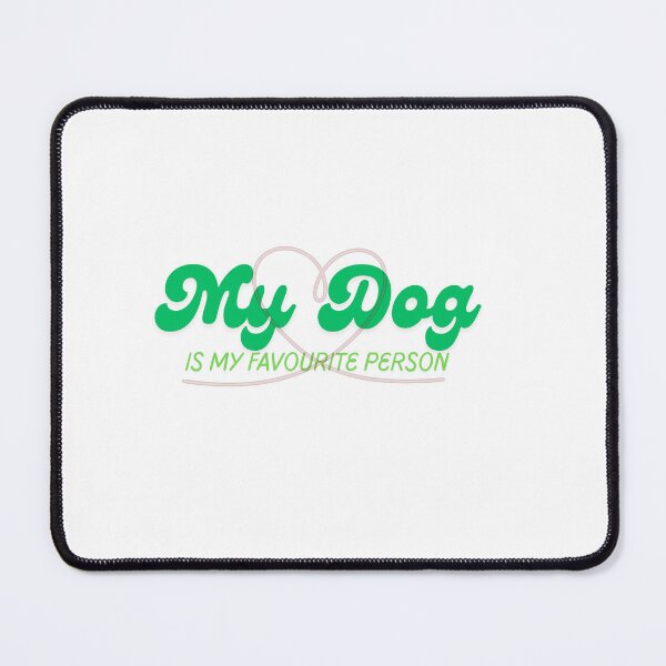 Item preview, My Dog Is My Favourite Person Funny Dog Lover Shirt designed and sold by Refinedpaws.