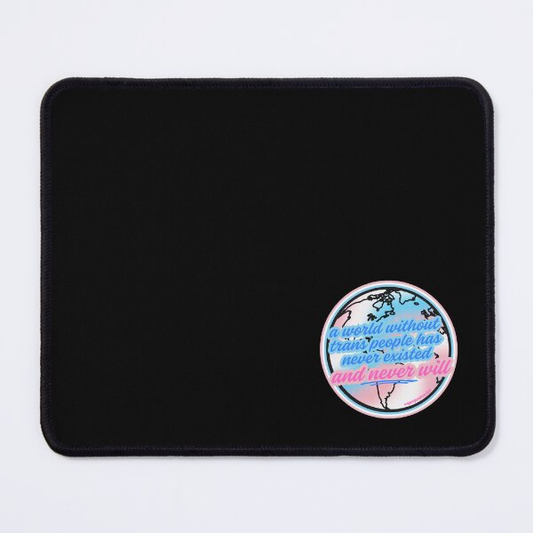 Item preview, a world without trans people has never existed and never will  designed and sold by magicalpanicmachine.