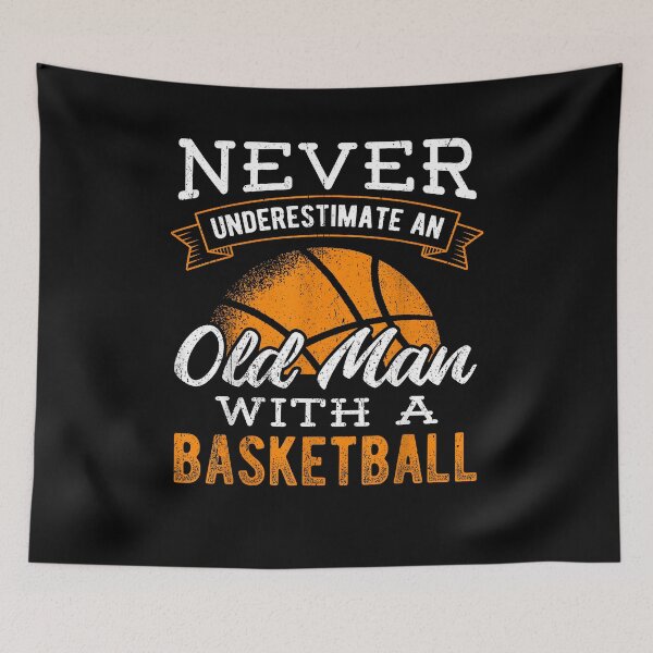Item preview, Never underestimate an old man with a basketball - player designed and sold by Boutkimaewab.