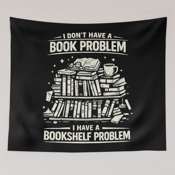 Item preview, I don't have a book problem i have bookshelf Problem designed and sold by CamaleonDesigns.