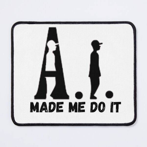 Item preview, AI Made Me Do It Funny AI Meme – Artificial Intelligence Humor T-Shirt designed and sold by updo1.