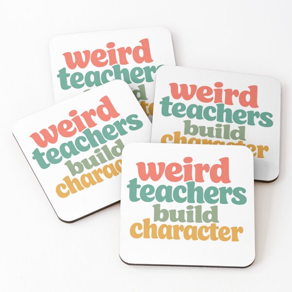 Item preview, Weird Teachers Build Character, Best Teachers  designed and sold by faridman.