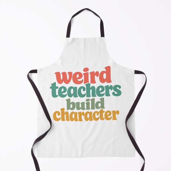 Item preview, Weird Teachers Build Character, Best Teachers designed and sold by faridman.