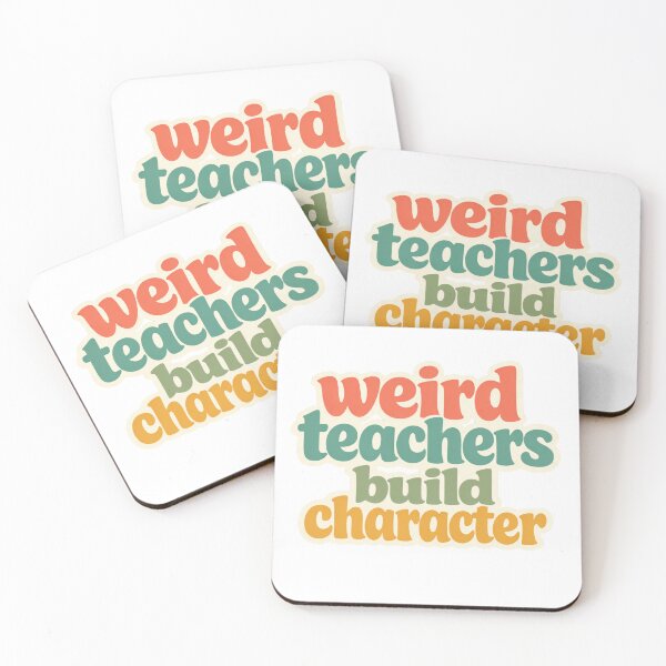 Item preview, Weird Teachers Build Character, Best Teachers  designed and sold by faridman.