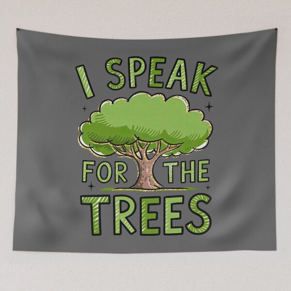 Item preview, I speak for the Trees Earth Day Save the Planet designed and sold by KristineLi.