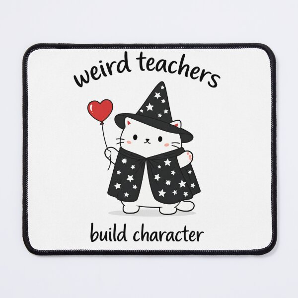 Item preview, Weird Teachers Build Character, Funny Teacher designed and sold by faridman.