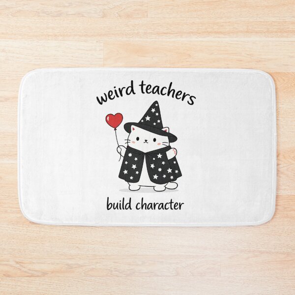 Item preview, Weird Teachers Build Character, Funny Teacher designed and sold by faridman.