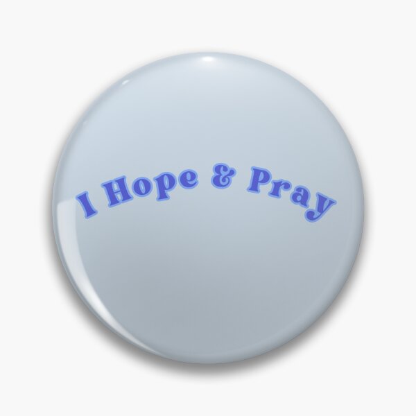 Item preview, I Hope & Pray Blue Text God Stickers Prints Posters Wall Art Magnet Home Coffee Cup Decoration TShirt Stationary Notebook Magnet Hat Kitchen Work School Office Redbubble Shop designed and sold by Saritas Boutique Shop.