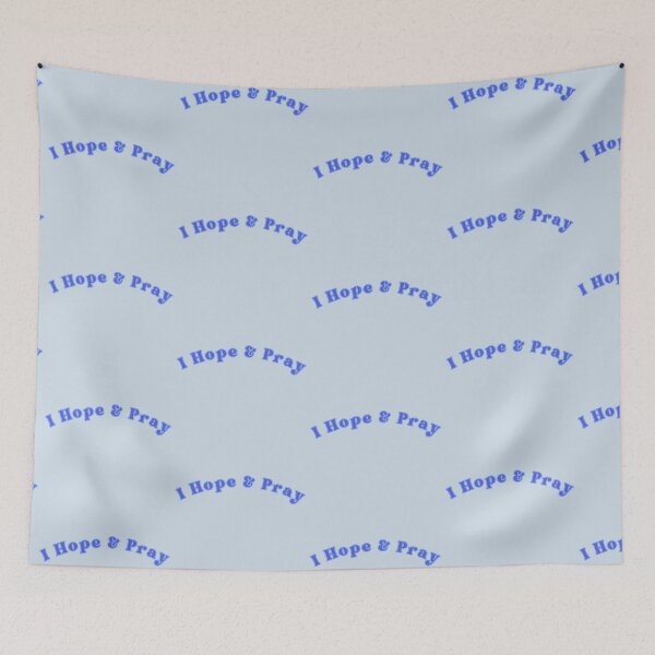 Item preview, I Hope & Pray Blue Text God Stickers Prints Posters Wall Art Magnet Home Coffee Cup Decoration TShirt Stationary Notebook Magnet Hat Kitchen Work School Office Redbubble Shop designed and sold by Saritas Boutique Shop.