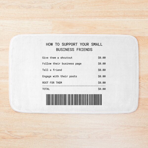 Item preview, How to Support Your Small Business Friends – Funny Receipt Style Design designed and sold by SeriouslyArtistical.